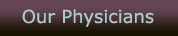 Our Physicians